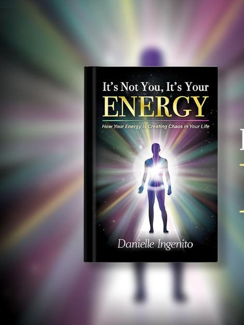 It’s Not You, It’s Your Energy – Spiritual Relationship Guide